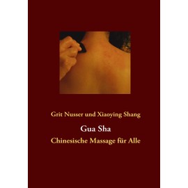 Gua Sha: Chinesische Massage für Alle