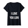 Womens I Love You Lori V-Neck T-Shirt