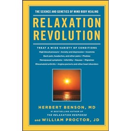 Relaxation Revolution: The Science and Genetics of Mind Body Healing
