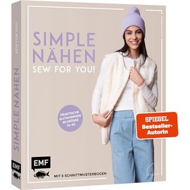 simple NÄHEN – Sew for you! Praktische Alltagsmode in Größe 34–50: Stylische Kleidung aus Webware, Baumwollstoffen, Musselin und Co. – Mit 6 Schnittmusterbogen