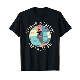 Illinois calls an und ich muss nach Illinois State T-Shirt