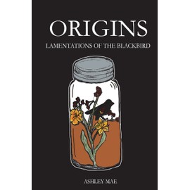 Origins: Lamentations of the Blackbird