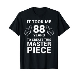 Funny 88 Years Old Joke Shirt 88th Birthday Gag Gift Idea T-Shirt