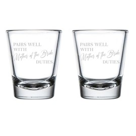 Set of 2 Shot Glasses 1.75oz Shot Glass Pairs Well With Mother Of The Bride Duties Mother Of The Bride