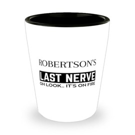 Funny Robertson Shot Glass, Robertson's Last Nerve Shot Glasses Sarcasm Robertson Birthday Christmas Graduation Gifts for Robertson for Men Women Coworker Friend