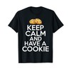 Keep Calm and have a Cookie Lover T-Shirt