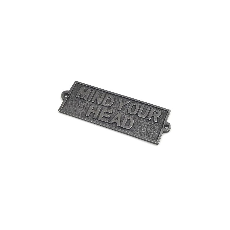 Oakcrafts - Cast Iron Mind Your Head Sign - 155mm