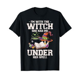 I'm With The Witch She Has Me Under Her Spell T-Shirt