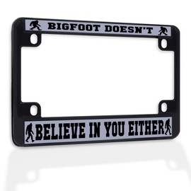 Fastasticdeals Metal Insert Bike License Plate Frame Bigfoot Doesn't Believe in You Either D Weatherproof Motorcycle Accessories Black 4 Holes Solid Insert
