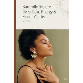 Naturally Restore Deep Rest, Energy & Mental Clarity
