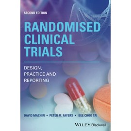 Randomised Clinical Trials: Design, Practice and Reporting