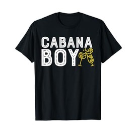 Cabana Boy T Shirt Funny Pool Boy Cocktail Shirt T-Shirt