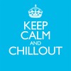 Keep Calm & Chillout