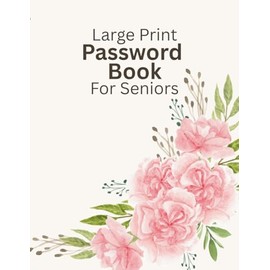 Large Print Password Book For Seniors: Internet Password Keeper Logbook Storage for Elderly or Visually Impaired with Alphabetic Tabs Floral Carnation Design
