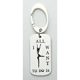 Roman  Dance Tag for Keychain, Purse, Duffle or Backpack "All I Want To Do Is Dance"
