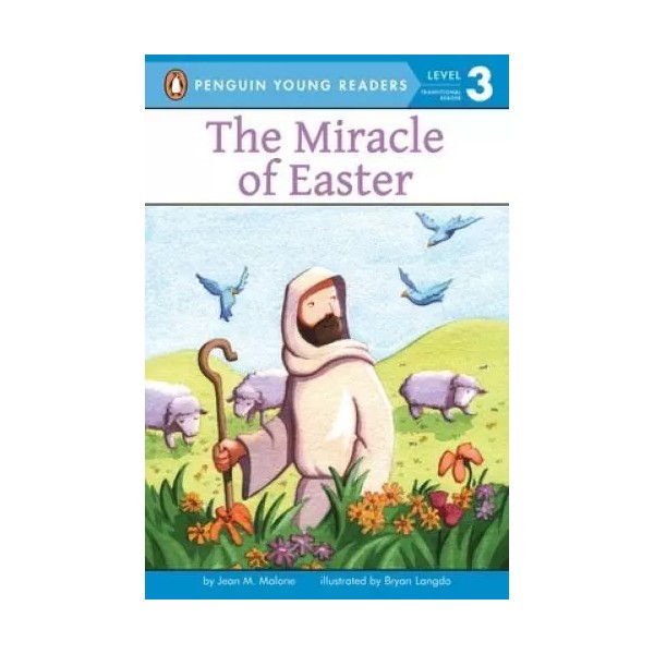 The Miracle of Easter (Penguin Young Readers, Level 3) -