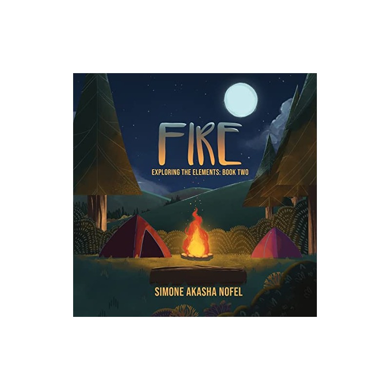 Fire: Exploring the Elements: Book Two