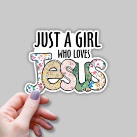 (3pcs) Just A Girl Who Loves Jesus Sticker Christian Bible Verse Vinyl Decal Motivation Inspirational Quotes Stickers for Tumbler Books Laptops Phonecase Water Bottles Kindles Car Hard Hat -3x2.5
