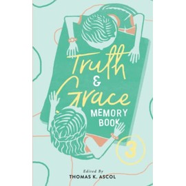 Truth and Grace Memory Book Three: Ages Fourteen to Seventeen (Truth and Grace Memory Books)