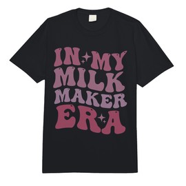 in My Milk Maker Era Breastfeeding New Mom Comfort Colors Adult Heavyweight T-Shirt