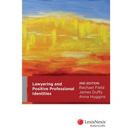 Lawyering and Positive Professional Identities, 2nd edition