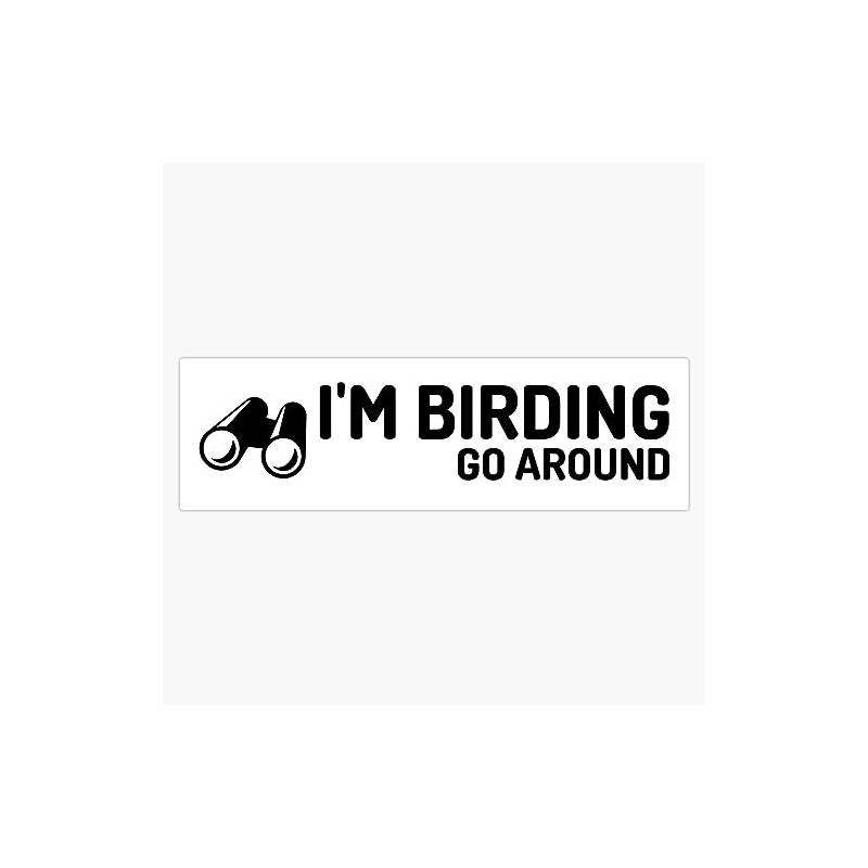 I'M Birding, Go Around Bumper Vinyl Sticker Waterproof Bumper Sticker
