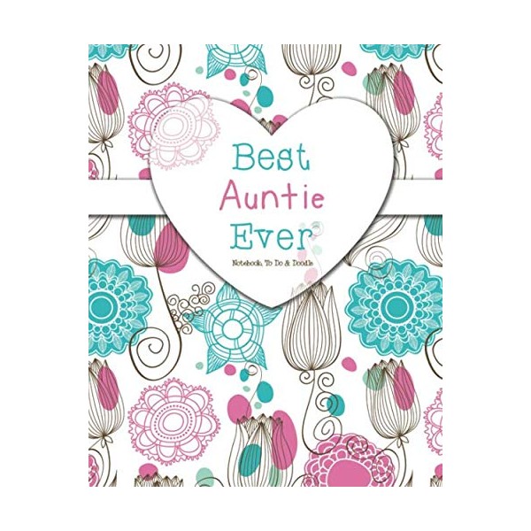 Best Auntie Ever - Notebook, To Do & Doodles: A