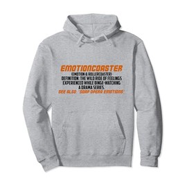 Emotioncoaster the wild ride of feelings experienced while pullover hoodie, gray