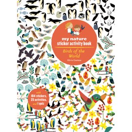 Birds of the World: My Nature Sticker Activity Book (Science Activity and Learning Book for Kids, Coloring, Stickers and Quiz)