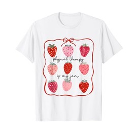 Physical Therapy Is My Jam Strawberry Physical Therapist PT T-Shirt
