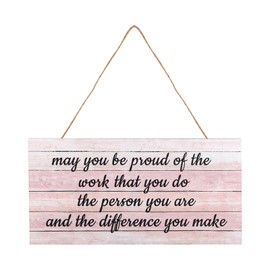 Inspirational Sign Gift, 12inchx6inch May You be Proud of the Work You Do Plaque Wood Decorative Signage Wooden Hanging Signs for Rustic Wall Farmhouse Home Office Decoration