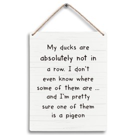 FUGWN My Ducks are Absolutely Not in a Row Hanging Wooden Signs 8x10, Funny Quote Sarcastic Humor Home Living Room Office Wall Decor, Funny Humorous Home Office Decor Gifts for Coworkers Women Men