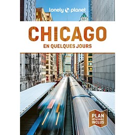 CHICAGO EN QUELQUES JOURS 4E ÉD. + PLAN