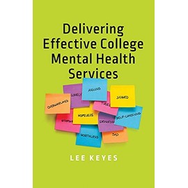 Delivering Effective College Mental Health Services