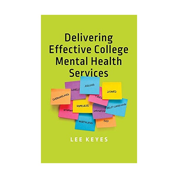 Delivering Effective College Mental Health Services