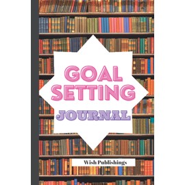 Goal setting journal: Journal your goals in this item list to be inspired and motivated to advance.