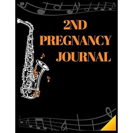2nd Pregnancy Journal: Pregnant Moms, Weekly Guide to Healthy And Happy Pregnancy