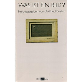 Was ist ein Bild?: 4. Auflage (Bild und Text)