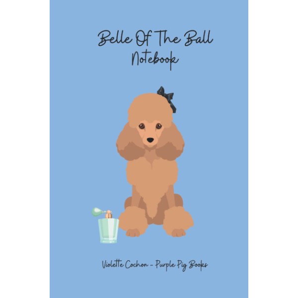Belle of the Ball Notebook