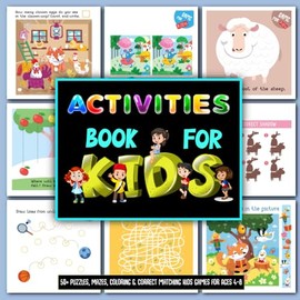 Activities Book for Kids: 50+ Puzzles, Mazes, Coloring & Correct matching Kids Games for Ages 4–8: Preschool & Kindergarten Activity Book – Letter ... Find Difference, Coloring Pages & More