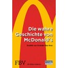 Die wahre Geschichte von McDonald's: Erzählt von Gründer Ray Kroc