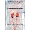 Hyperaldosteronism: Pathophysiology, Diagnosis, and Therapeutic Innovations