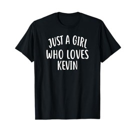 Just A Girl who loves KEVIN Design Cute KEVIN T-Shirt