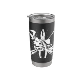 Yes I Can Fix That - Screwdriver Handyman Tools Repair Work Stainless Steel Insulated Tumbler