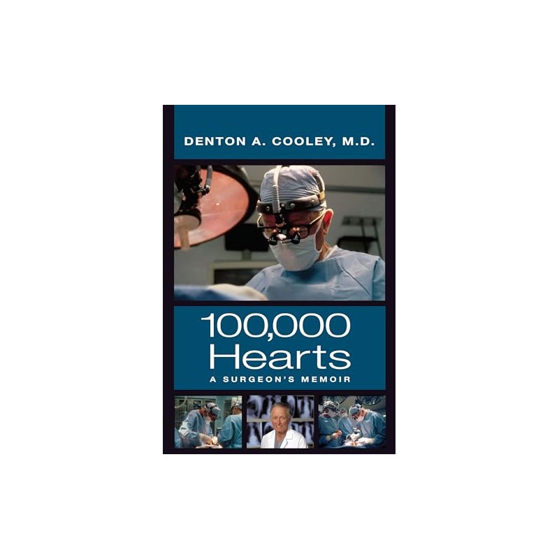 One Hundred Thousand Hearts: A Surgeon's Memoir