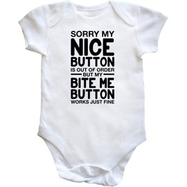 Hippowarehouse Sorry my nice button is out of order but my bite button works just fine baby vest bodysuit (short sleeve) boys girls