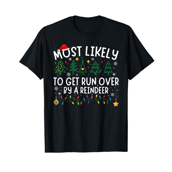 Most Likely To Get Run Over By A Reindeer Matching