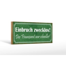 FEMER Wooden Sign Saying 27 x 10 cm Einbruch zwecklos Finanzamt war Sign Wooden Sign