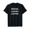 Aesthetician Microblading, eyelash extensions, coffee T-Shirt