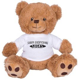 TeesAndTankYou Sorry Everything Sucks Bear: 8 Inch Brown Teddy Bear Stuffed Animal with White Shirt